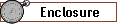 Enclosure