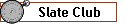 Slate Club
